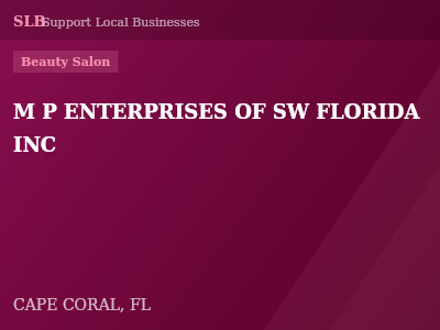 M P ENTERPRISES OF SW FLORIDA INC — Beauty Salon in CAPE CORAL, FL