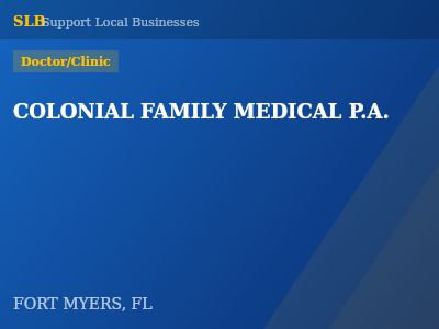 COLONIAL FAMILY MEDICAL P.A. — Doctor/Clinic in FORT MYERS, FL