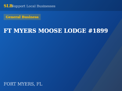 FT MYERS MOOSE LODGE #1899 — General Business in FORT MYERS, FL