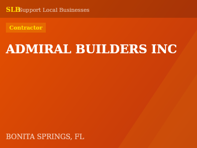 ADMIRAL BUILDERS INC — Contractor in BONITA SPRINGS, FL
