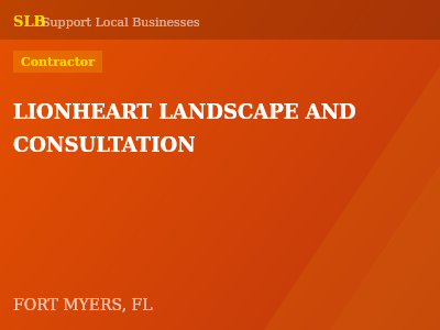 LIONHEART LANDSCAPE AND CONSULTATION — Contractor in FORT MYERS, FL