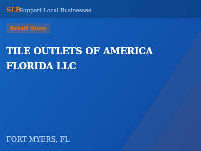 TILE OUTLETS OF AMERICA FLORIDA LLC — Retail Store in FORT MYERS, FL