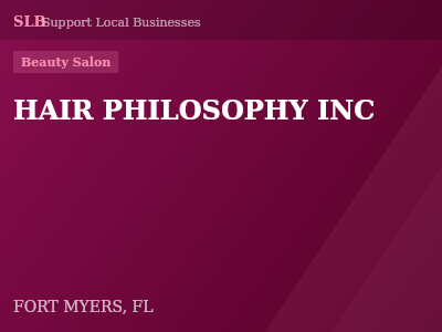 HAIR PHILOSOPHY INC — Beauty Salon in FORT MYERS, FL