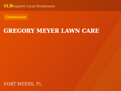 GREGORY MEYER LAWN CARE — Contractor in FORT MYERS, FL