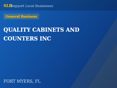 QUALITY CABINETS AND COUNTERS INC — General Business in FORT MYERS, FL