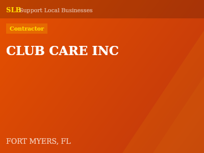 CLUB CARE INC — Contractor in FORT MYERS, FL