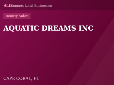 AQUATIC DREAMS INC — Beauty Salon in CAPE CORAL, FL