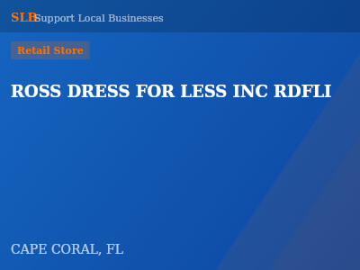 ROSS DRESS FOR LESS INC RDFLI — Retail Store in CAPE CORAL, FL