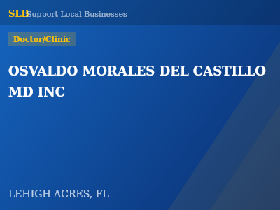 OSVALDO MORALES DEL CASTILLO MD INC — Doctor/Clinic in LEHIGH ACRES, FL