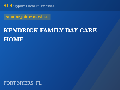 KENDRICK FAMILY DAY CARE HOME — Auto Repair & Services in FORT MYERS, FL