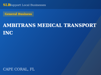 AMBITRANS MEDICAL TRANSPORT INC — General Business in CAPE CORAL, FL