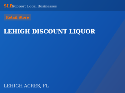 LEHIGH DISCOUNT LIQUOR — Retail Store in LEHIGH ACRES, FL