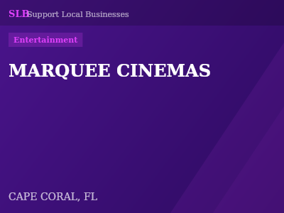 MARQUEE CINEMAS — Entertainment in CAPE CORAL, FL