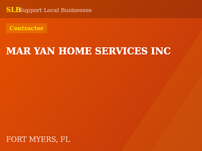 MAR YAN HOME SERVICES INC — Contractor in FORT MYERS, FL