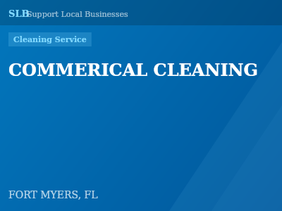 COMMERICAL CLEANING — Cleaning Service in FORT MYERS, FL