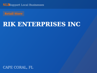 RIK ENTERPRISES INC — Retail Store in CAPE CORAL, FL