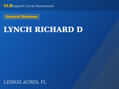 LYNCH RICHARD D — General Business in LEHIGH ACRES, FL