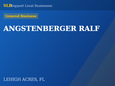 ANGSTENBERGER RALF — General Business in LEHIGH ACRES, FL