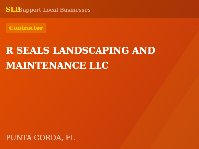R SEALS LANDSCAPING AND MAINTENANCE LLC — Contractor in PUNTA GORDA, FL