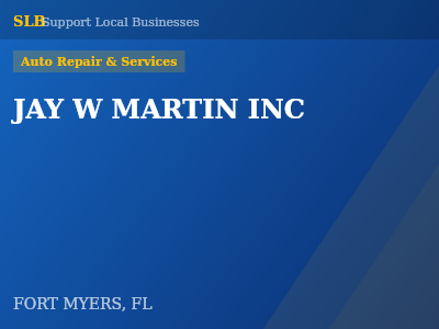 JAY W MARTIN INC — Auto Repair & Services in FORT MYERS, FL