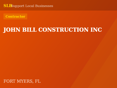 JOHN BILL CONSTRUCTION INC — Contractor in FORT MYERS, FL