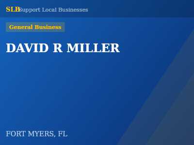 DAVID R MILLER — General Business in FORT MYERS, FL