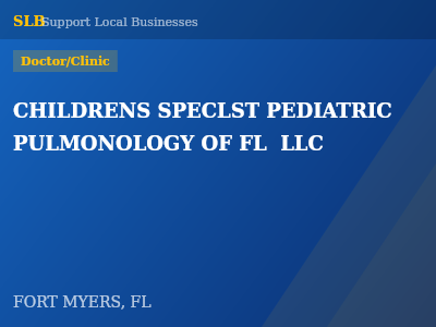 CHILDRENS SPECLST PEDIATRIC PULMONOLOGY OF FL  LLC — Doctor/Clinic in FORT MYERS, FL