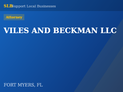 VILES AND BECKMAN LLC — Attorney in FORT MYERS, FL