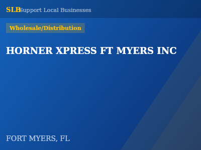 HORNER XPRESS FT MYERS INC — Wholesale/Distribution in FORT MYERS, FL