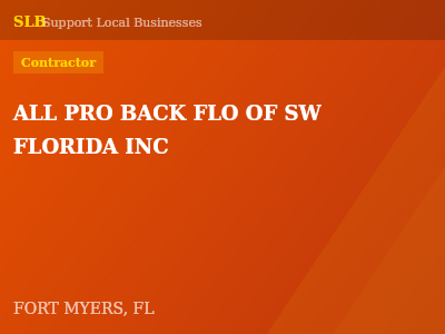 ALL PRO BACK FLO OF SW FLORIDA INC — Contractor in FORT MYERS, FL
