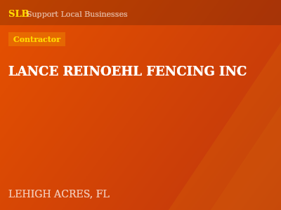 LANCE REINOEHL FENCING INC — Contractor in LEHIGH ACRES, FL