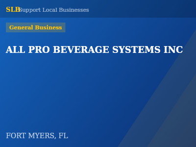 ALL PRO BEVERAGE SYSTEMS INC — General Business in FORT MYERS, FL