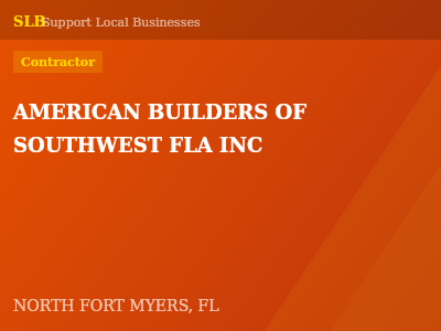 AMERICAN BUILDERS OF SOUTHWEST FLA INC — Contractor in NORTH FORT MYERS, FL