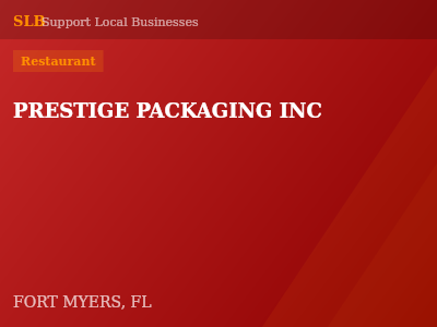 PRESTIGE PACKAGING INC — Restaurant in FORT MYERS, FL