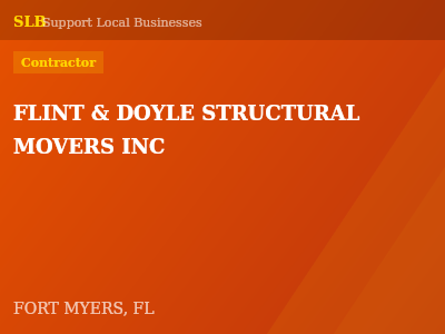 FLINT & DOYLE STRUCTURAL MOVERS INC — Contractor in FORT MYERS, FL
