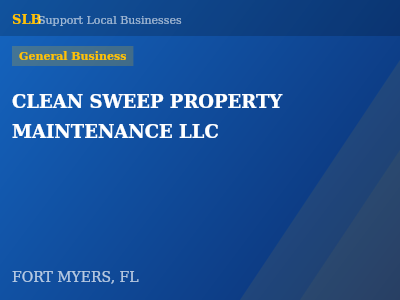 CLEAN SWEEP PROPERTY  MAINTENANCE LLC — General Business in FORT MYERS, FL