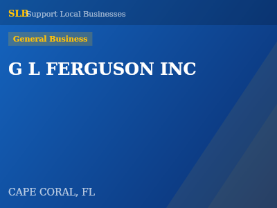 G L FERGUSON INC — General Business in CAPE CORAL, FL