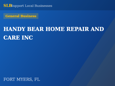 HANDY BEAR HOME REPAIR AND CARE INC — General Business in FORT MYERS, FL