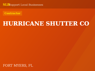 HURRICANE SHUTTER CO — Contractor in FORT MYERS, FL