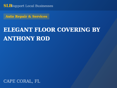 ELEGANT FLOOR COVERING BY ANTHONY ROD — Auto Repair & Services in CAPE CORAL, FL