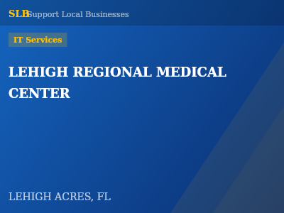 LEHIGH REGIONAL MEDICAL CENTER — IT Services in LEHIGH ACRES, FL
