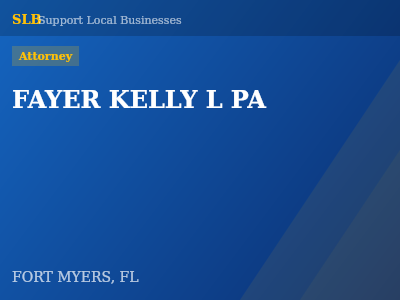 FAYER KELLY L PA — Attorney in FORT MYERS, FL