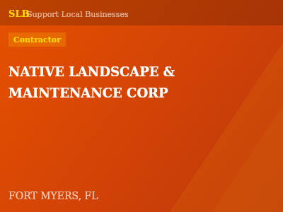 NATIVE LANDSCAPE & MAINTENANCE CORP — Contractor in FORT MYERS, FL