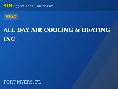 ALL DAY AIR COOLING & HEATING INC — HVAC in FORT MYERS, FL