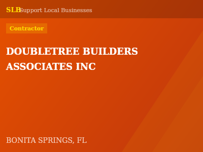 DOUBLETREE BUILDERS  ASSOCIATES INC — Contractor in BONITA SPRINGS, FL