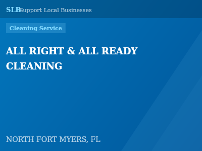 ALL RIGHT & ALL READY CLEANING — Cleaning Service in NORTH FORT MYERS, FL