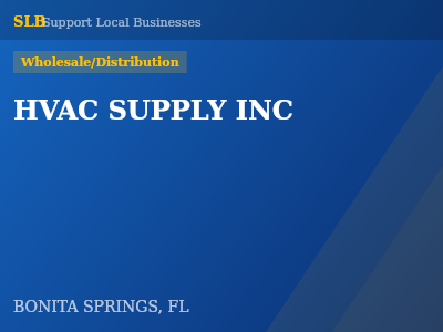 HVAC SUPPLY INC — Wholesale/Distribution in BONITA SPRINGS, FL