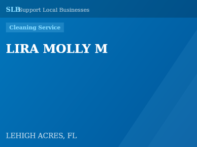 LIRA MOLLY M — Cleaning Service in LEHIGH ACRES, FL