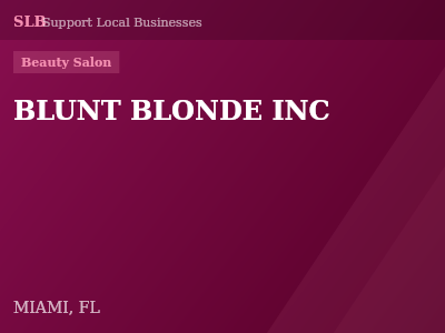 BLUNT BLONDE INC — Beauty Salon in MIAMI, FL