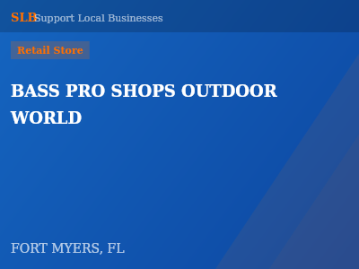 BASS PRO SHOPS OUTDOOR  WORLD — Retail Store in FORT MYERS, FL
